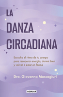 La danza Circadiana / The Circadian Dance (Spanish Edition) 6073857942 Book Cover