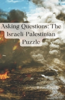 Asking Questions: The Israeli-Palestinian Puzzle B0CN65J6CX Book Cover