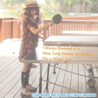 I Always Dreamed of a Nice, Curly Haired, Jewish Boy... This is What I Got. B0CCCHLD5T Book Cover