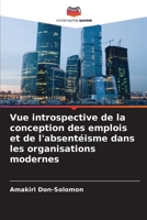 Vue introspective de la conception des emplois et de l'absentéisme dans les organisations modernes (French Edition) 6208180767 Book Cover