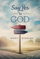 Say Yes To God 1098364074 Book Cover