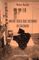 Anche solo due secondi di silenzio 8894673286 Book Cover