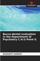 Bucco-dental evaluation in the Department of Psychiatry C.H.U Point G 6206020738 Book Cover