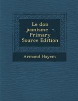 Le Don Juanisme 2012801846 Book Cover