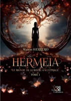 Hermeia - Tome I: Le Monde de Lumière Ancestrale B0DWZS457B Book Cover