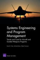 Systems Engineering and Program Management Trends and Costs for Aircraft and Guided Weapons Programs 0833038729 Book Cover