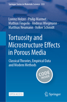 Tortuosity and Microstructure Effects in Porous Media: Classical Theories, Empirical Data and Modern Methods 3031304764 Book Cover