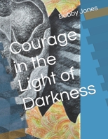 Courage in the Light of Darkness B0B4DRBXLL Book Cover