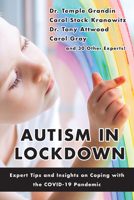 Autism in Lockdown: Expert Tips and Insights on Coping with the COVID-19 Pandemic 194917753X Book Cover