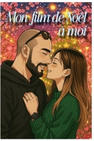 Mon film de Noël à moi (French Edition) B0G7Y1YHYL Book Cover