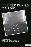 The Red Devils Trilogy (Methuen New Theatrescript) 0413419002 Book Cover