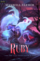 Ruby: A Cultivation Saga (The Last Psion) 1039455190 Book Cover