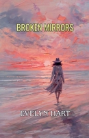 Broken Mirrors B0F9ZK5YY6 Book Cover