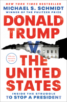 Donald Trump v. The United States: Inside the Struggle to Stop a President 1984854682 Book Cover