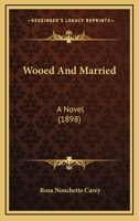 Wooed and Married: A Novel 1240871376 Book Cover