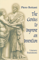 The Genius to Improve an Invention: Literary Transitions 0268029512 Book Cover
