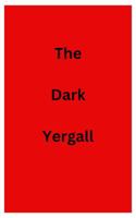 The Dark Yergall 0982601204 Book Cover