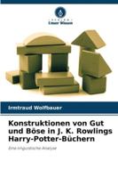 Konstruktionen von Gut und Böse in J. K. Rowlings Harry-Potter-Büchern (German Edition) 6200828709 Book Cover