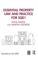 Essential Property Law and Practice for SQE1 (Essential Law for SQE1) 1032711442 Book Cover