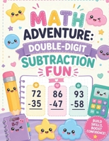 Math Adventure: Double-Digit Subtraction Fun: Engaging Vertical Subtraction Worksheets for Ages 5–7 B0H15VFQH4 Book Cover