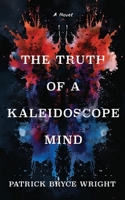 The Truth Of A Kaleidoscope Mind 1998278069 Book Cover