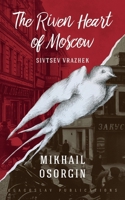 The Riven Heart of Moscow: Sivtsev Vrazhek 1804840548 Book Cover