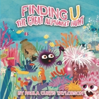 Finding U: The Great Alphabet Hunt 1954191227 Book Cover