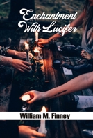 ENCHANTMENT WITH LUCIFER B0CH22PH3V Book Cover