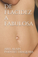 De flacidez a fabulosa: ¡Transforma tu cuerpo en 28 días! B08R4FBCN2 Book Cover