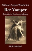 Der Vampyr: Romantische Oper in vier Aufzügen (German Edition) 3743737000 Book Cover