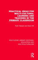 Practical Ideas for Multi-Cultural Learning and Teaching in the Primary Classroom 1138071455 Book Cover