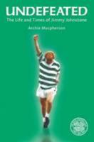 Undefeated: The Life and Times of Jimmy Johnstone 1907104887 Book Cover