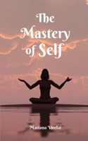 The Mastery of Self 9916860785 Book Cover