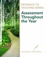 Pathways to Teaching Series: Assessment Throughout the Year 0135130573 Book Cover