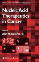 Nucleic Acid Therapeutics in Cancer 1588292584 Book Cover