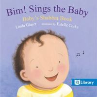 Bim! Sings the Baby (Baby's Shabbat Book) 0807507474 Book Cover
