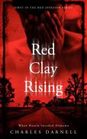 Red Clay Rising: When Russia Invaded Alabama (The Red Invasion Series Book1) 0991603613 Book Cover