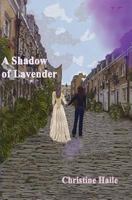 A Shadow of Lavender 1463781636 Book Cover