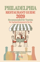 Philadelphia Restaurant Guide 2020: Best Rated Restaurants in Philadelphia, Pennsylvania - Top Restaurants, Special Places to Drink and Eat Good Food Around (Restaurant Guide 2020) 1084179695 Book Cover