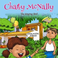 Chatty McNally: The Singing Bird 1985652439 Book Cover