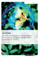 Das Interventionskonzept Von Dan Olweus: Ein Programm Zur Minderung Aggressiven Verhaltens Von Schulern 3638662195 Book Cover