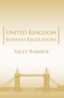 United Kingdom Business Regulations 0595411770 Book Cover