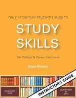 The 21st Century Student's Guide to Study Skills - Instructor's Guide 0983690618 Book Cover