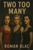 Two Too Many: A Roman Blac Noir B0FD33KGG6 Book Cover
