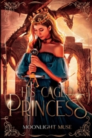 His Caged Princess 1915720028 Book Cover