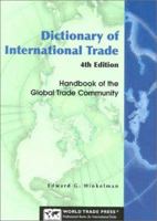 Dictionary of International Trade: 4,071 International Trade, Economic, Banking, Legal & Shipping Terms 1885073844 Book Cover