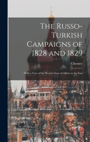 The Russo-Turkish Campaigns of 1828 and 1829 1241421463 Book Cover