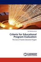 Criteria for Educational Program Evaluation: The Case of Teacher Education Progam 3844382887 Book Cover