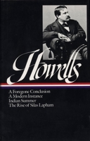Novels 1875-1886: A Foregone Conclusion / A Modern Instance / Indian Summer / The Rise of Silas Lapham 0940450046 Book Cover