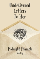 Undelivered Letters To Her B0BBQ145R7 Book Cover